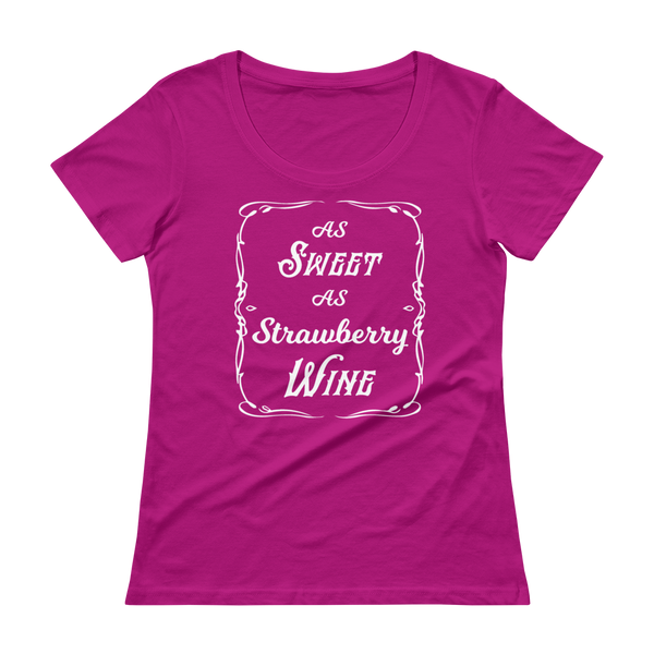 As Sweet As Strawberry Wine Ladies' Scoopneck T-Shirt
